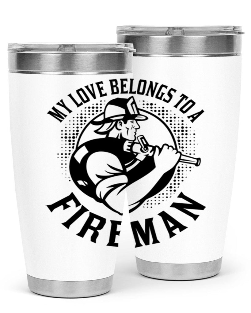 My love belongs Style 50#- fire fighter- tumbler