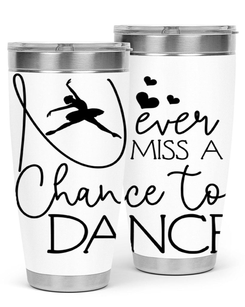 Never Miss a Chance to Dance 62#- ballet- Tumbler