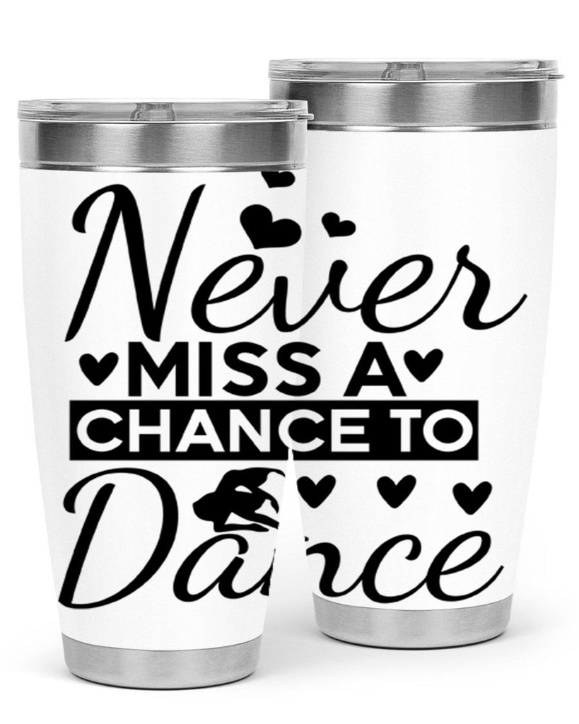 Never Miss a Chance to Dance 65#- ballet- Tumbler