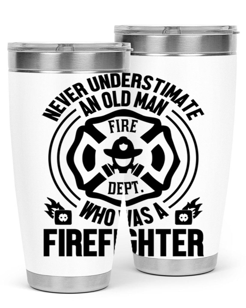 Never understimate Style 48#- fire fighter- tumbler