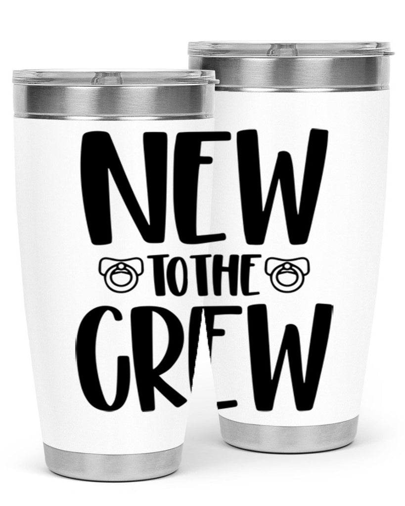 New To The Crew Style 39#- baby- tumbler