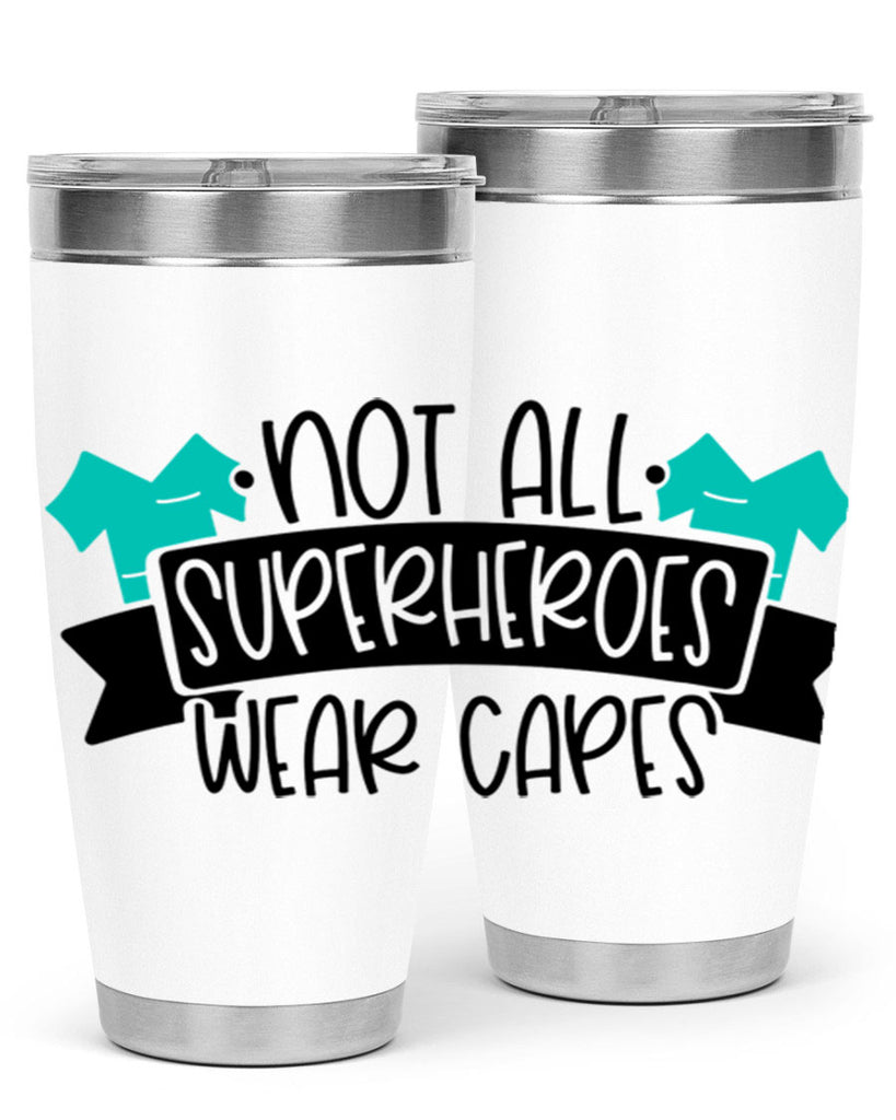 Not All Superheroes Wear Capes Style Style 124#- nurse- tumbler