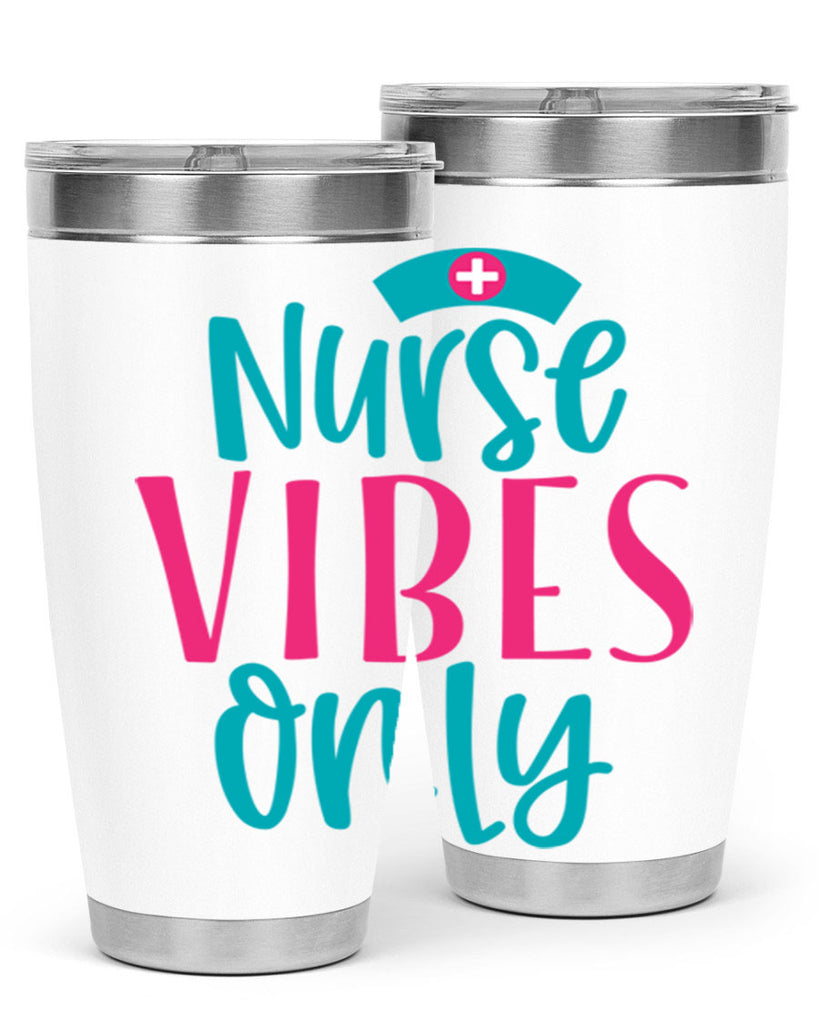 Nurse Vibes Only Style Style 94#- nurse- tumbler