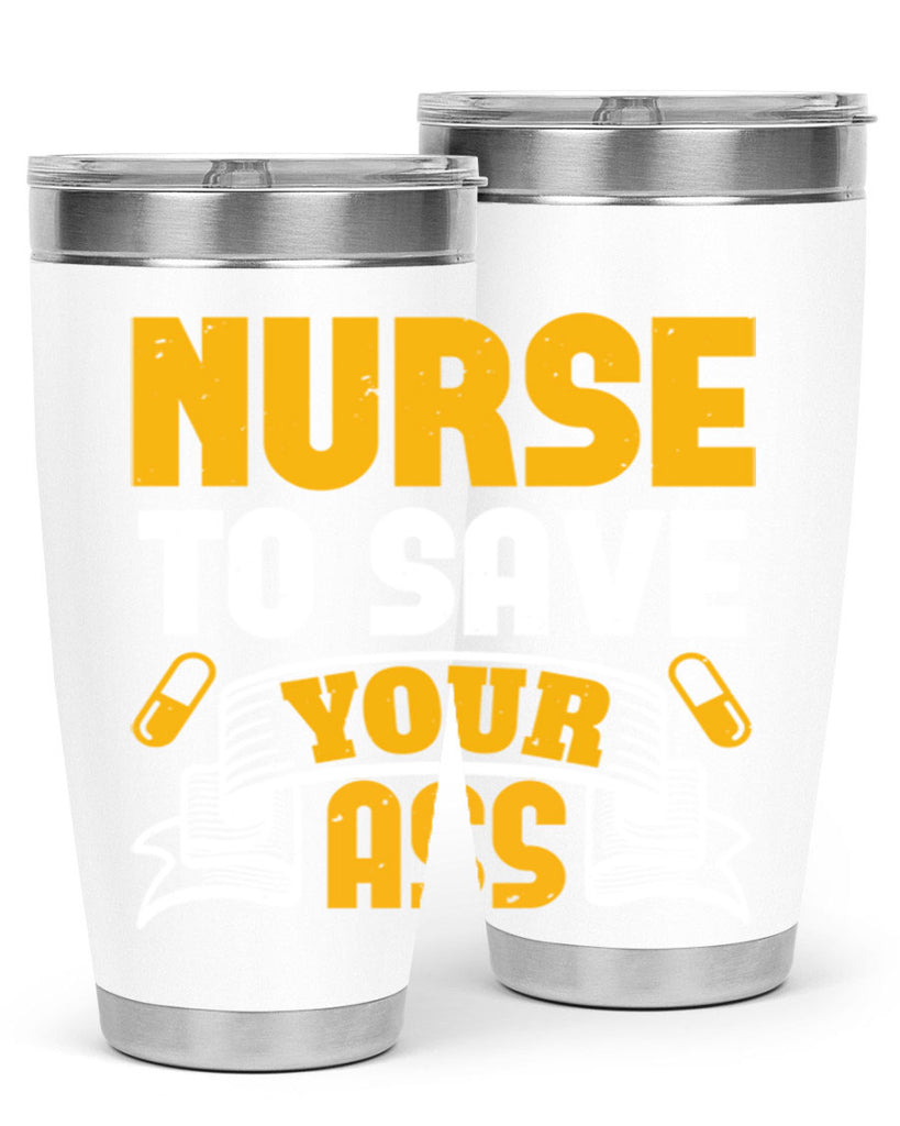 Nurse to save your ass Style 275#- nurse- tumbler