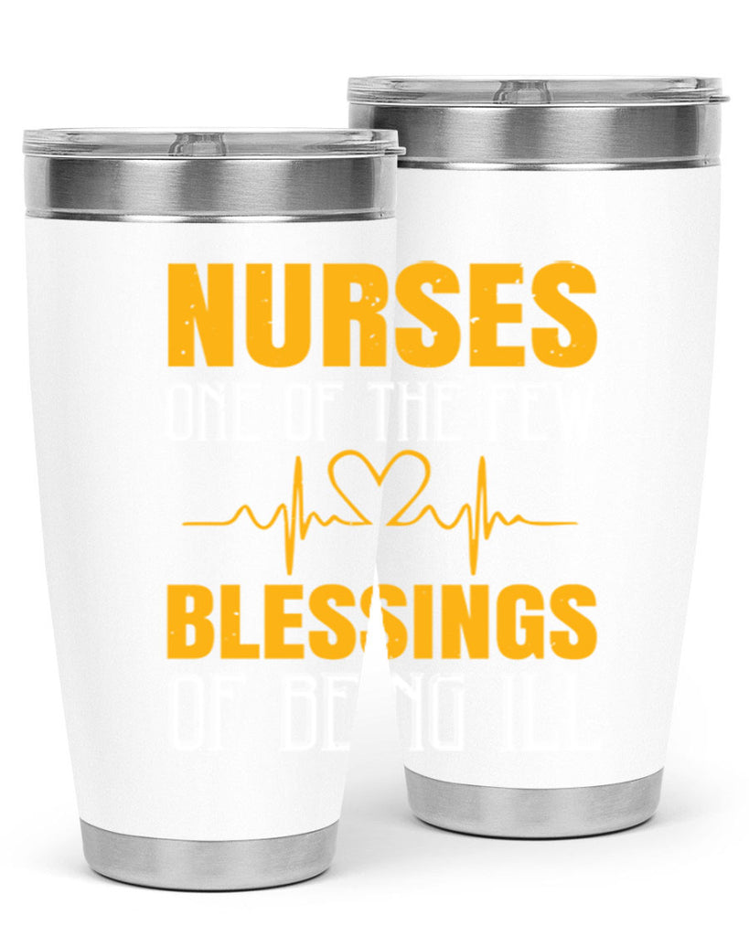 Nurses — one of the few blessings of being ill Style 278#- nurse- tumbler