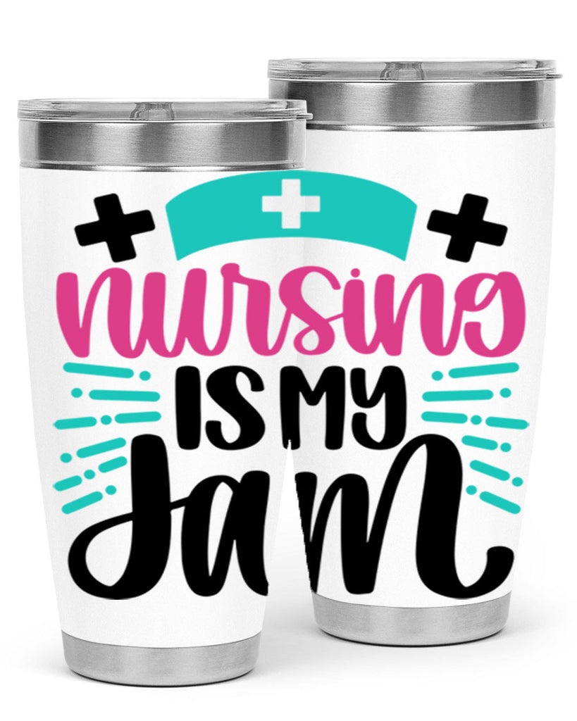 Nursing Is My Jam Style Style 67#- nurse- tumbler