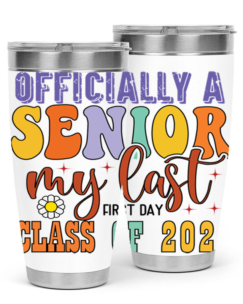 Officially a senior my last first day class of 2024 1 8#- 12th grade- Tumbler