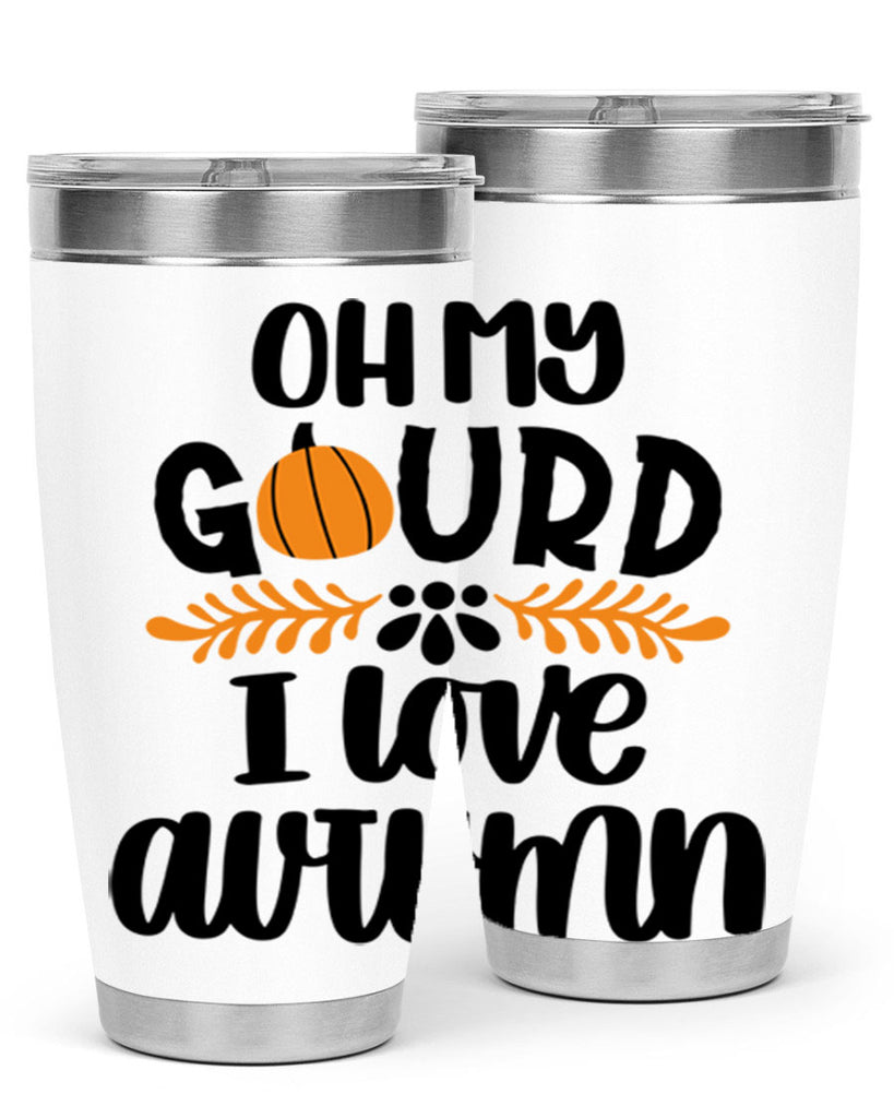 Oh My Gourd I Love Autumn 504#- fall- Tumbler