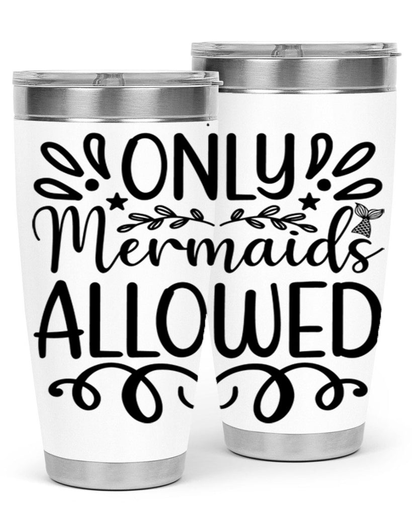 Only Mermaids Allowed 530#- mermaid- Tumbler