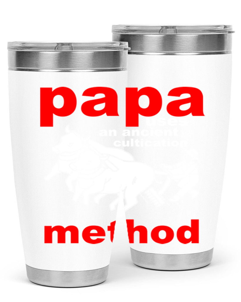 PAPA USES an ancient 113#- grandpa - papa- Tumbler