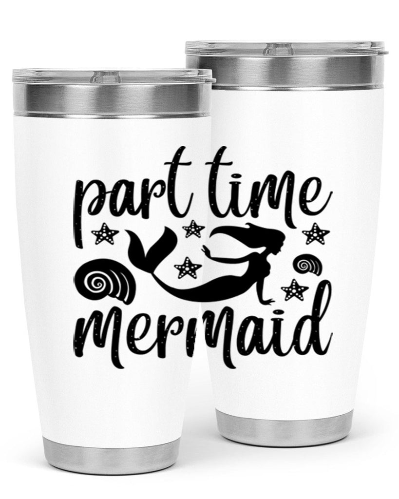 Part time mermaid design 536#- mermaid- Tumbler