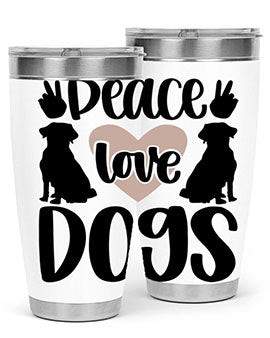 Peace Love Dogs Style 13#- dog- Tumbler