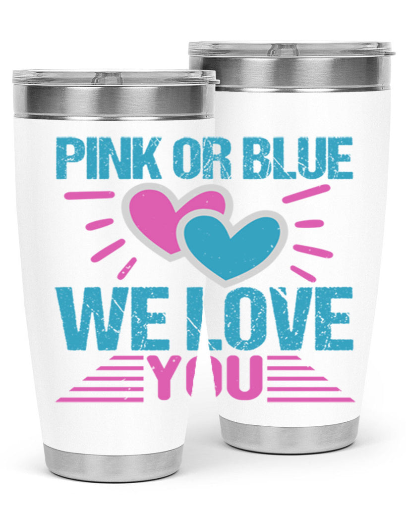 Pink or Blue we love you Style 177#- baby- tumbler