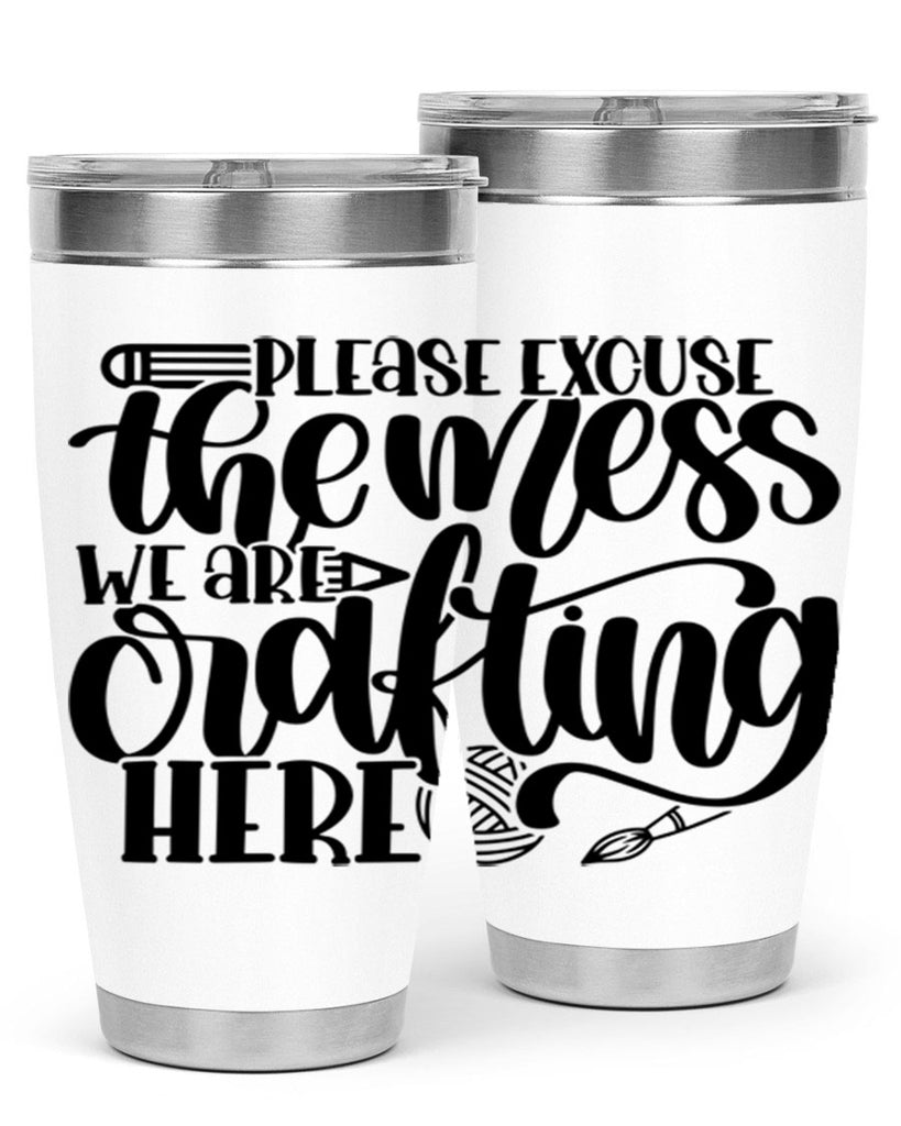 Please Excuse The Mess We 10#- crafting- Tumbler