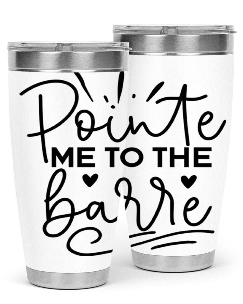 Pointe Me to the Barre 70#- ballet- Tumbler