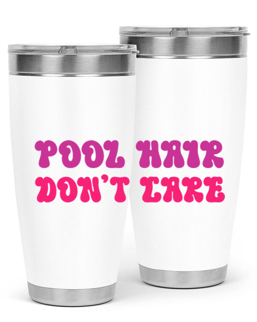 Pool Hair Dont Care 539#- mermaid- Tumbler