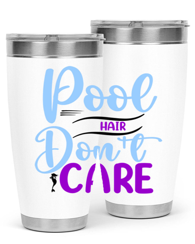 Pool Hair Dont Care 540#- mermaid- Tumbler