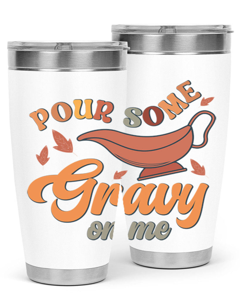 Pour Some Gravy On Me 518#- fall- Tumbler