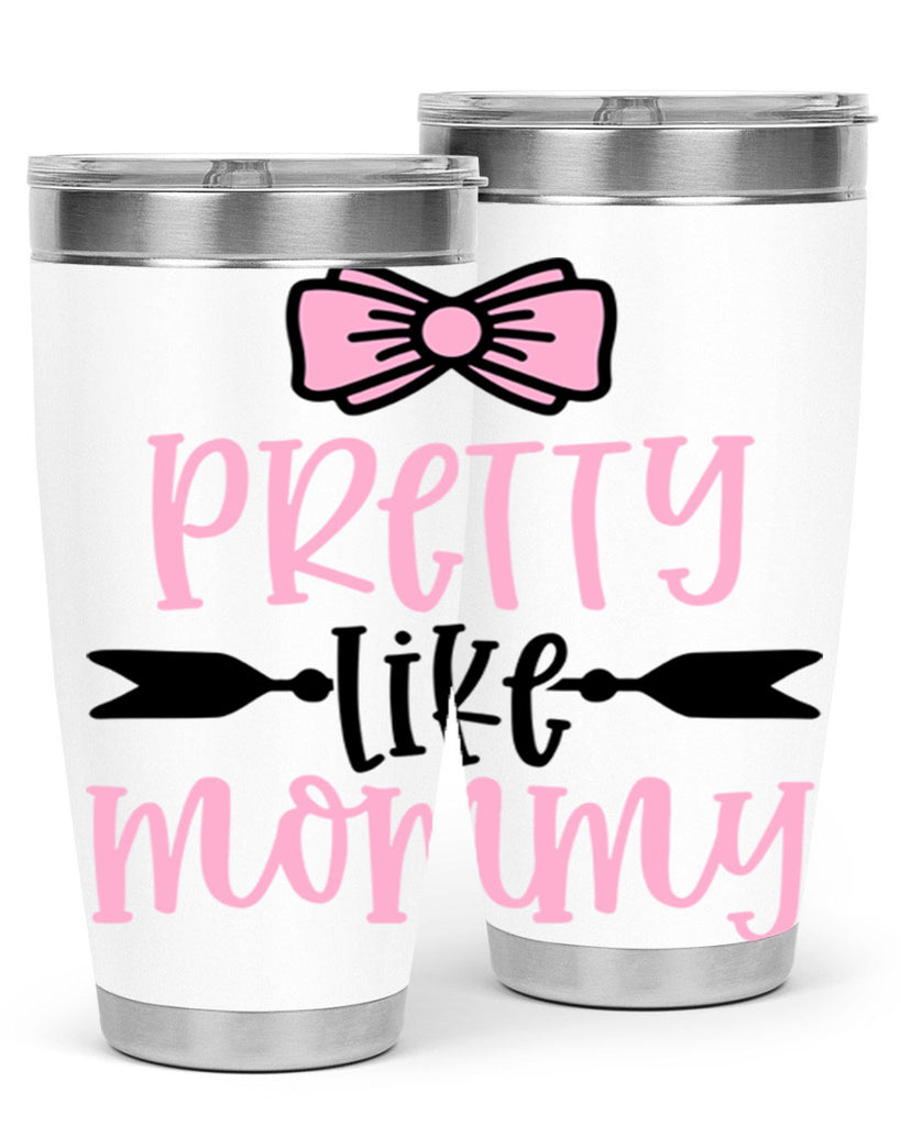 Pretty Like Mommy Style 29#- baby- tumbler