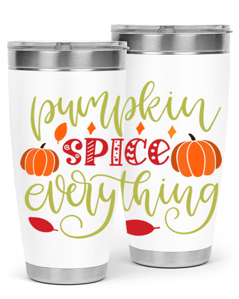 Pumpkin Spice Everything 545#- fall- Tumbler