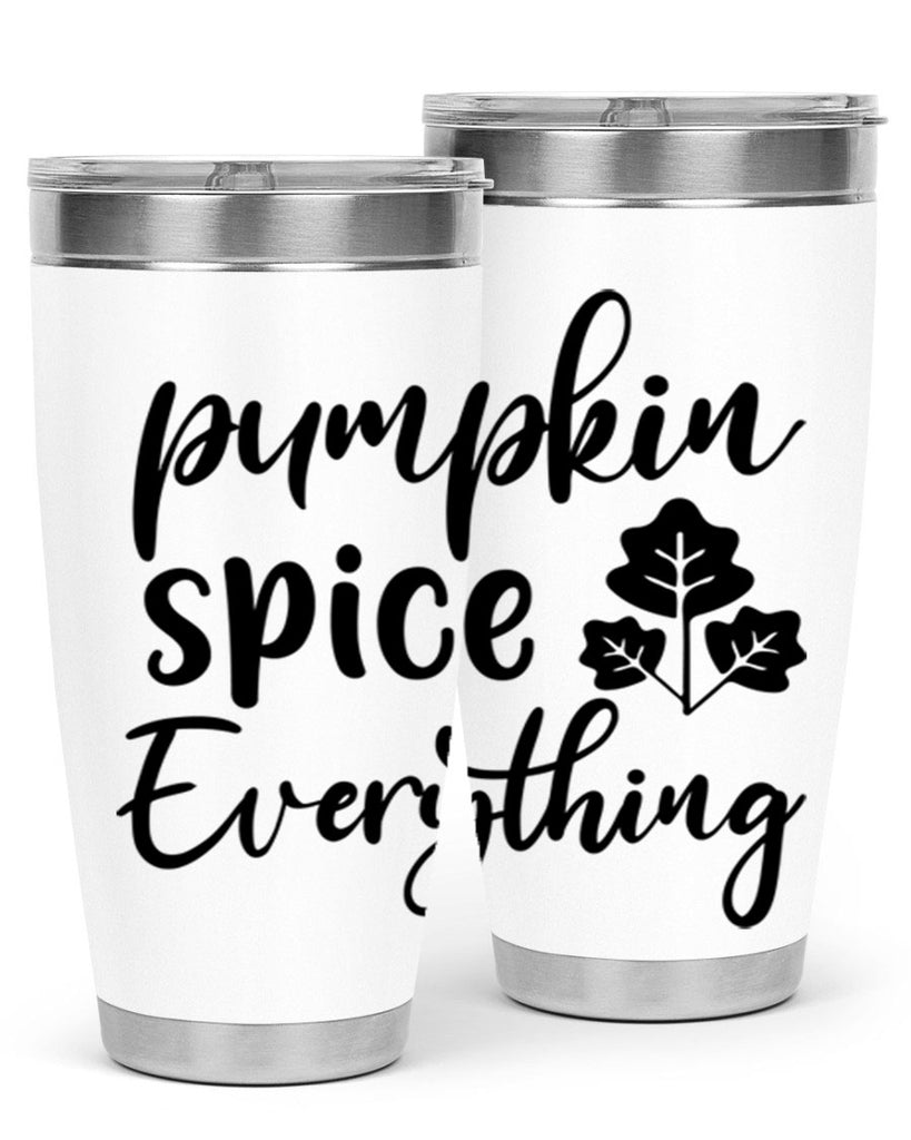 Pumpkin Spice Everything 546#- fall- Tumbler