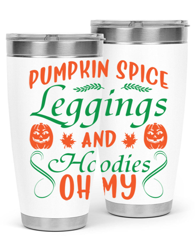 Pumpkin Spice Leggings and Hoodies Oh My 553#- fall- Tumbler