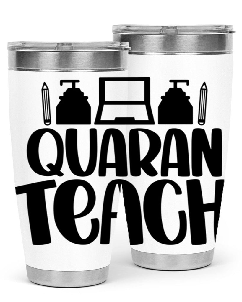 Quaranteach Style 57#- teacher- tumbler