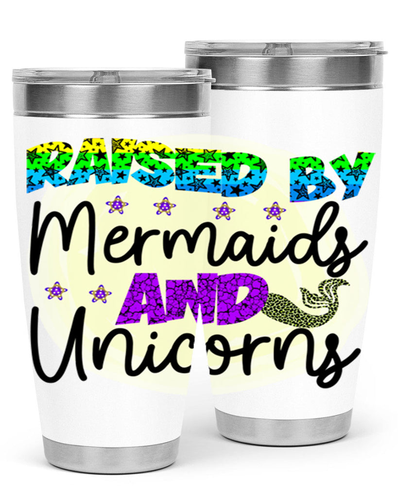 Raised By Mermaids And Unicorns 547#- mermaid- Tumbler