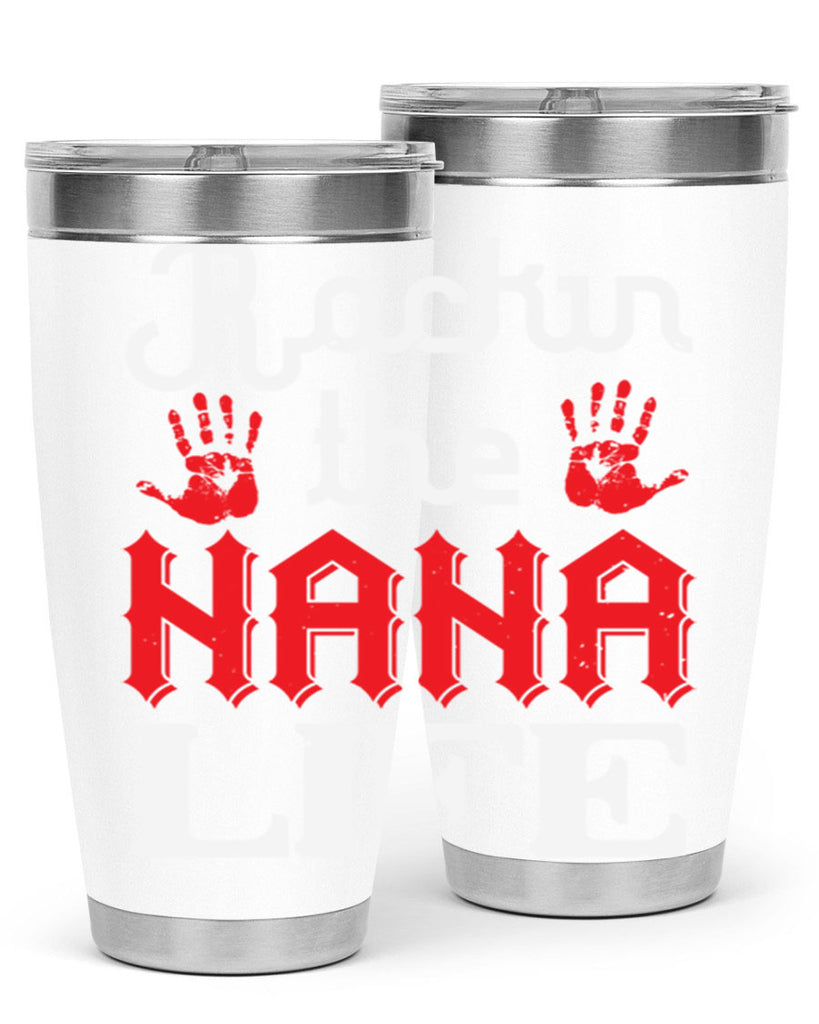 Rockin the nana life 2#- grandma - nana- Tumbler