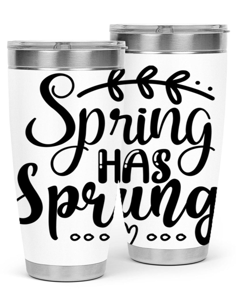SPRING HAS SPRUNG  493#- spring- Tumbler