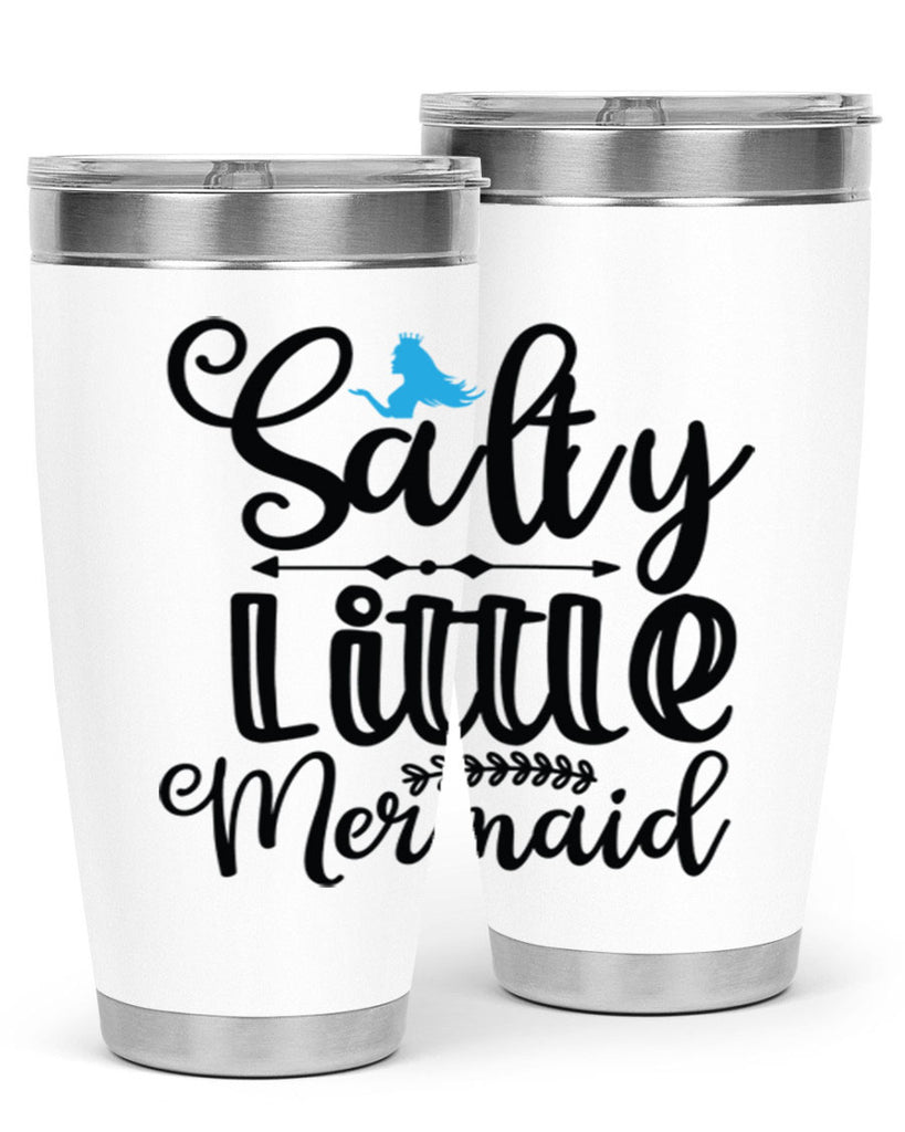 Salty Little Mermaid 573#- mermaid- Tumbler