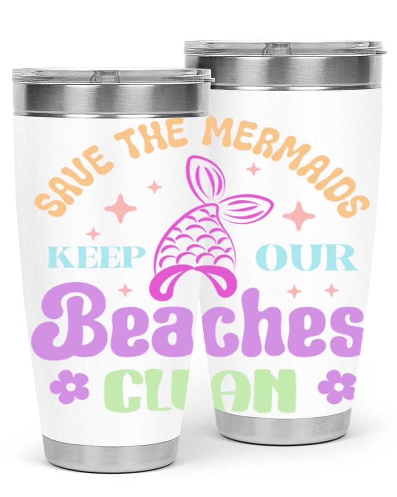 Save The Mermaids Keep Our 577#- mermaid- Tumbler