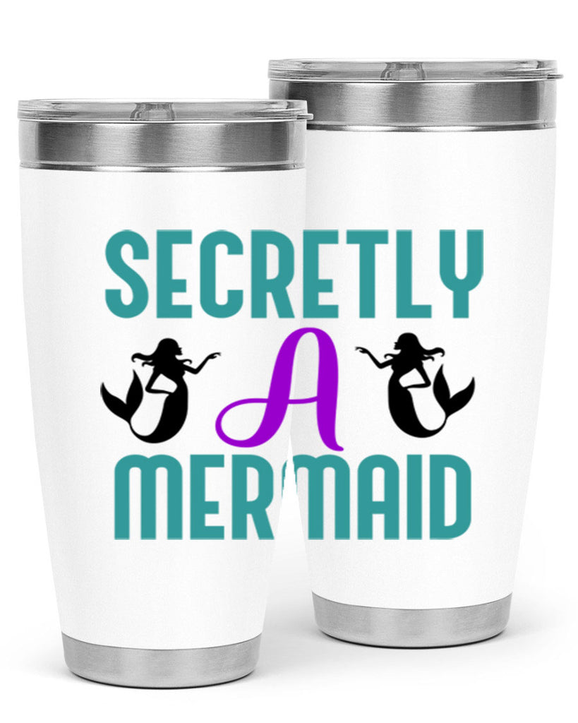 Secretly A Mermaid 578#- mermaid- Tumbler