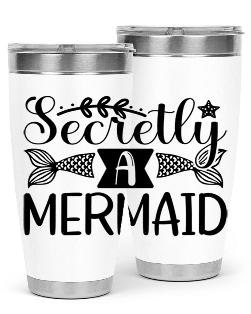 Secretly A Mermaid 581#- mermaid- Tumbler