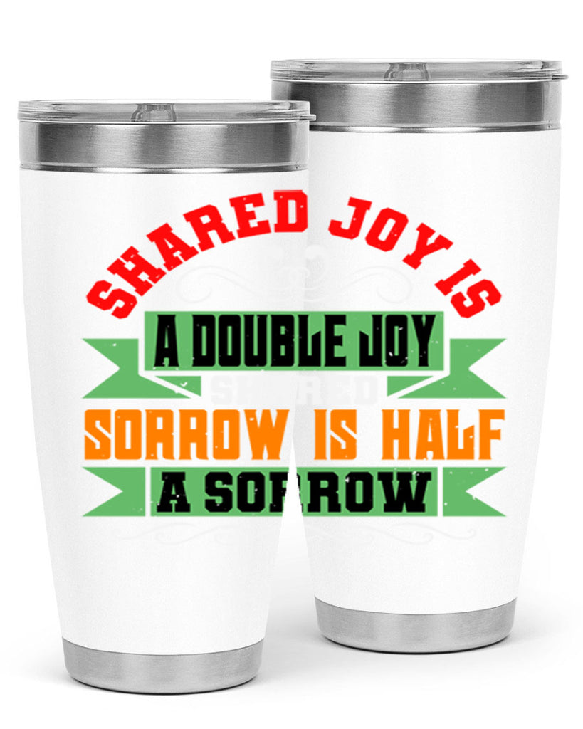 Shared joy is a double joy shared sorrow is half a sorrow Style 60#- Best Friend- Tumbler