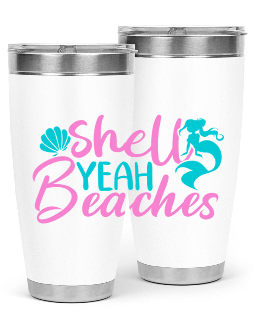 Shell Yeah Beaches 590#- mermaid- Tumbler