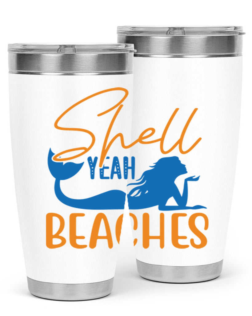 Shell Yeah Beaches 591#- mermaid- Tumbler