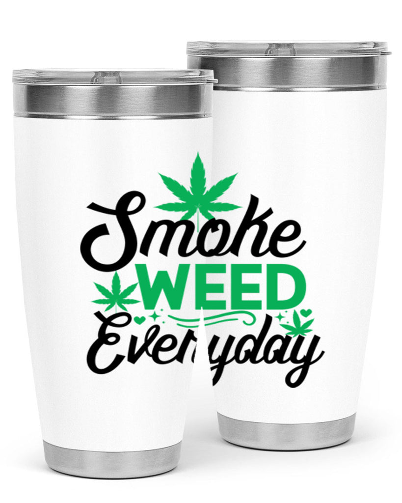 Smoke Weed Everyday 236#- marijuana- Tumbler