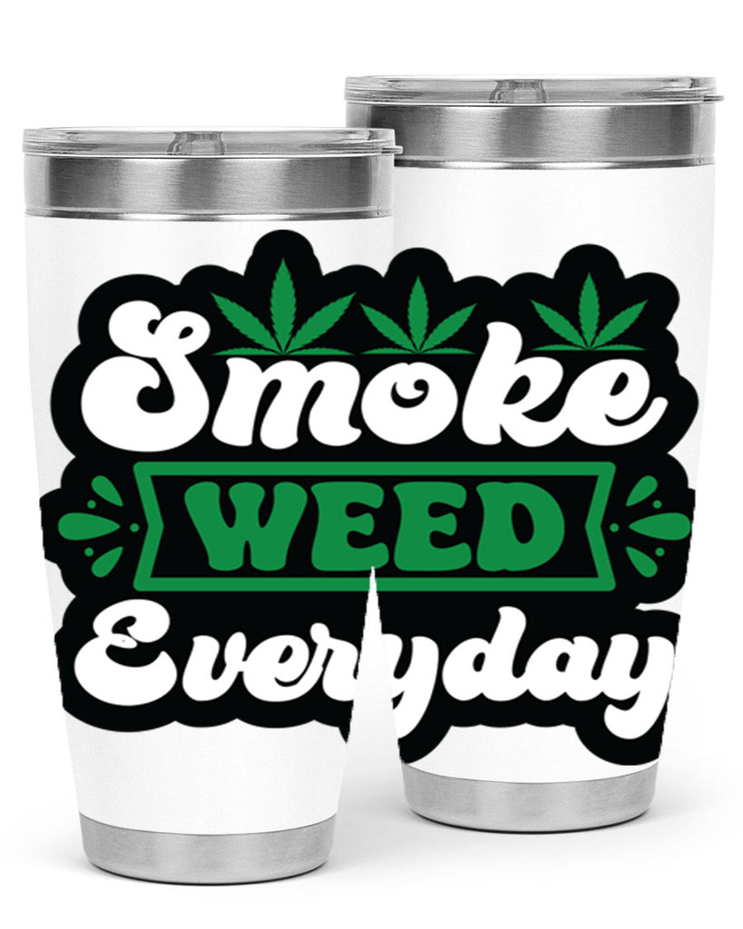 Smoke weed everyday 248#- marijuana- Tumbler