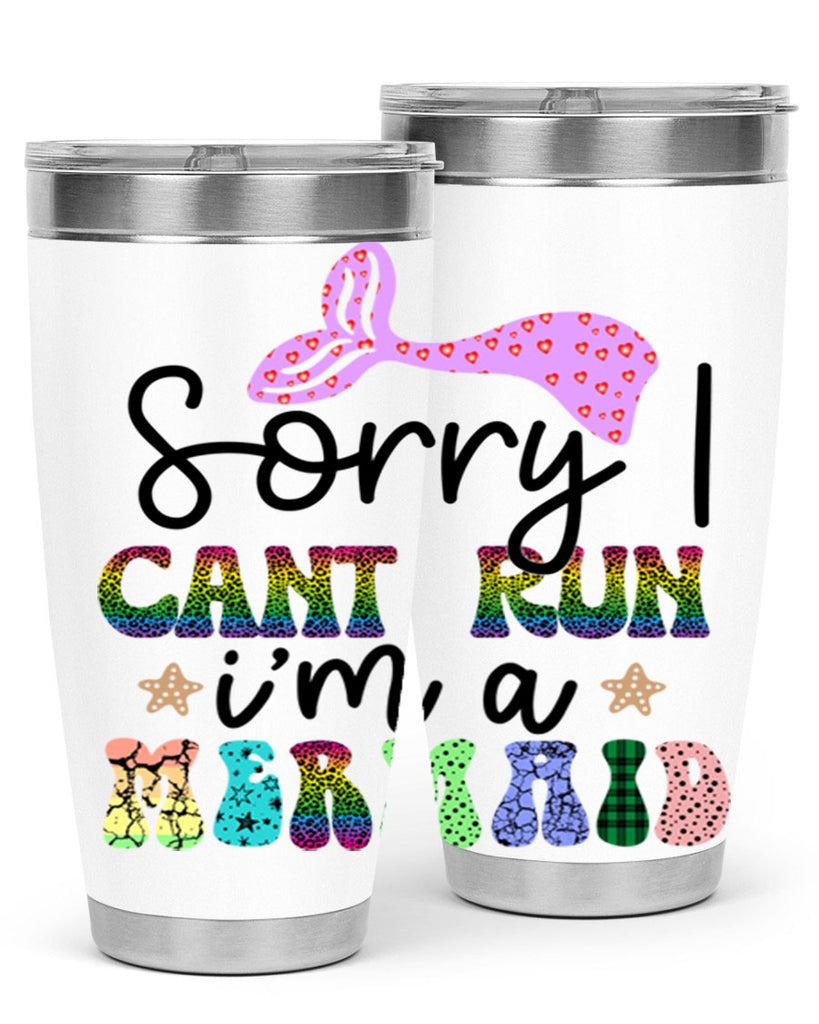 Sorry I Cant Run Im 609#- mermaid- Tumbler