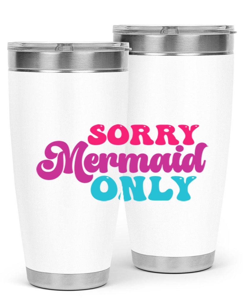 Sorry Mermaid Only 601#- mermaid- Tumbler