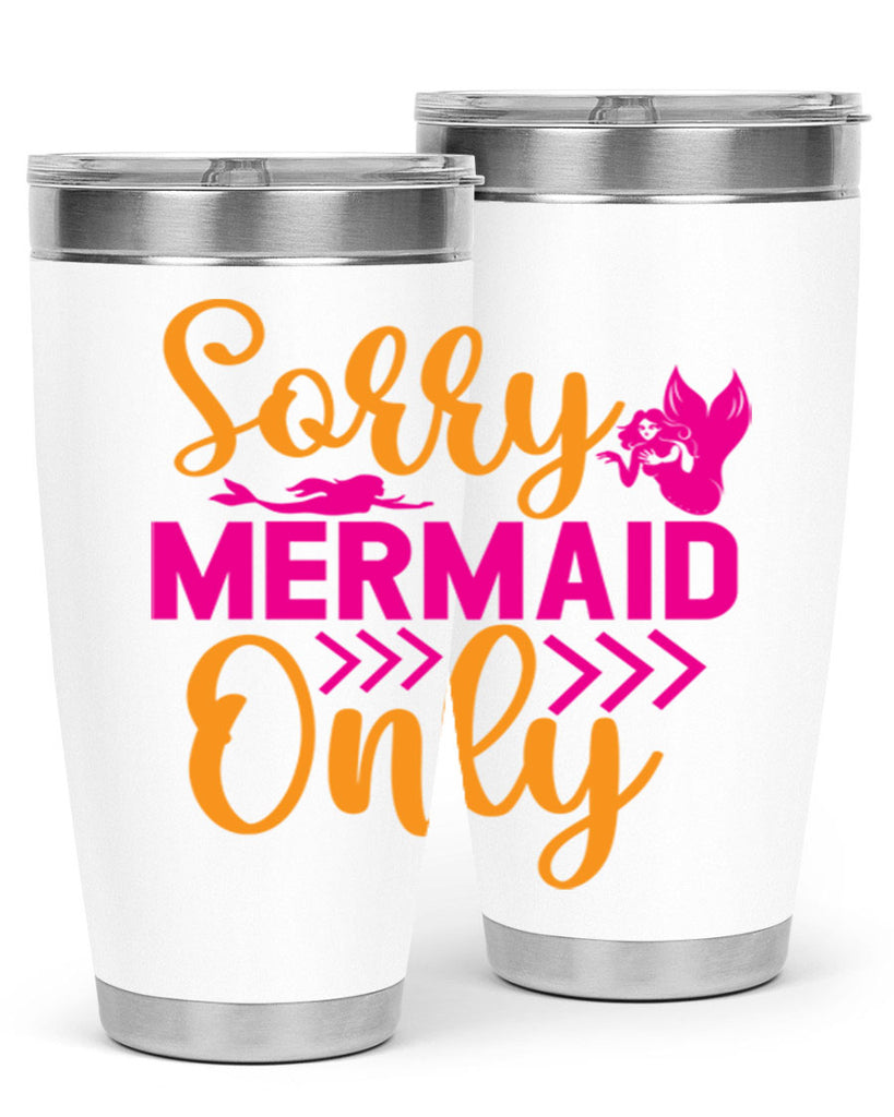 Sorry Mermaid Only 602#- mermaid- Tumbler