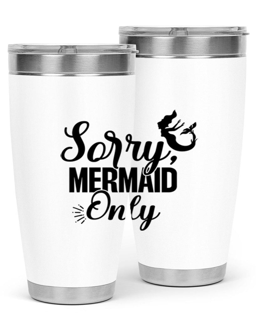 Sorry Mermaid Only 607#- mermaid- Tumbler