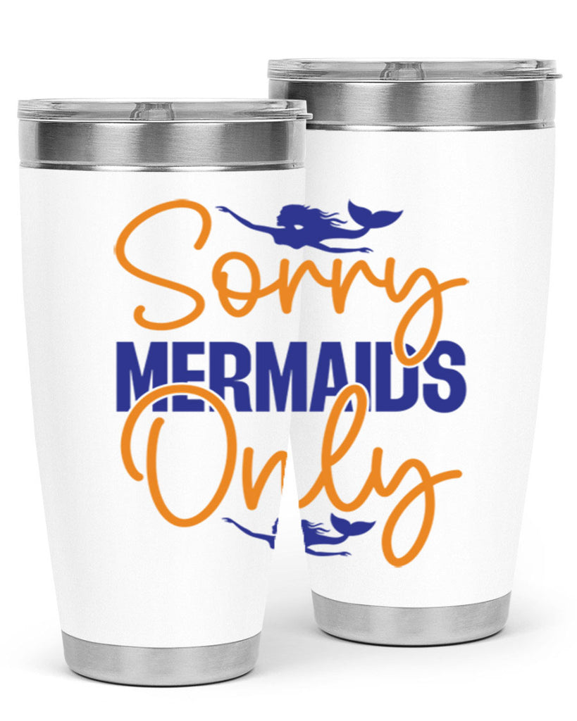 Sorry Mermaids Only 603#- mermaid- Tumbler