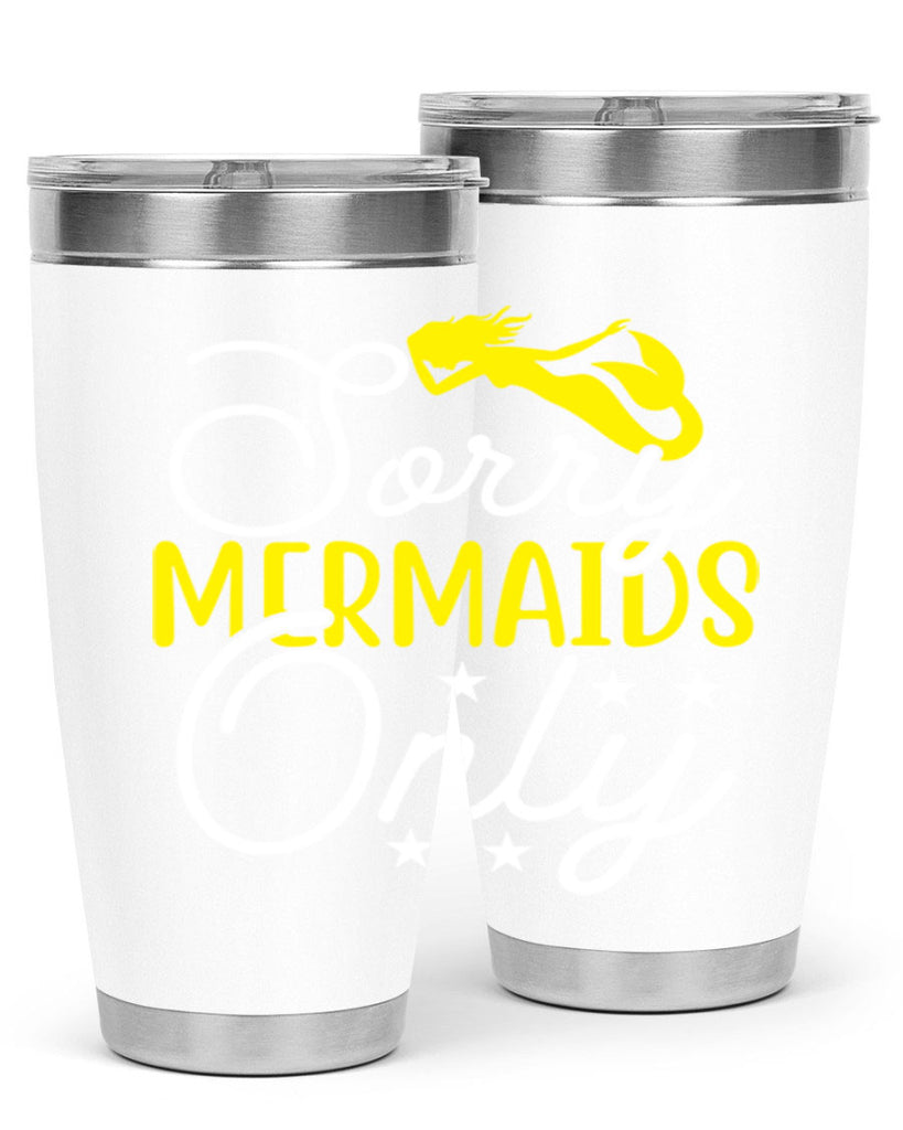 Sorry Mermaids Only 604#- mermaid- Tumbler