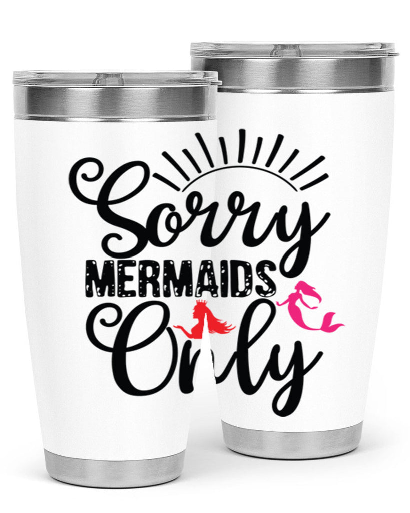 Sorry Mermaids Only 617#- mermaid- Tumbler