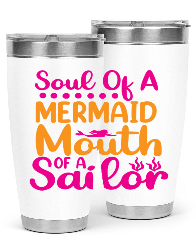 Soul Of A Mermaid Mouth Of A Sailor 619#- mermaid- Tumbler