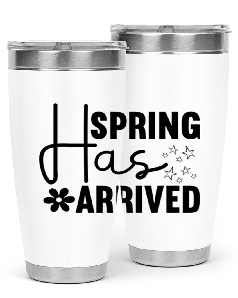 Spring Has Arrived 426#- spring- Tumbler