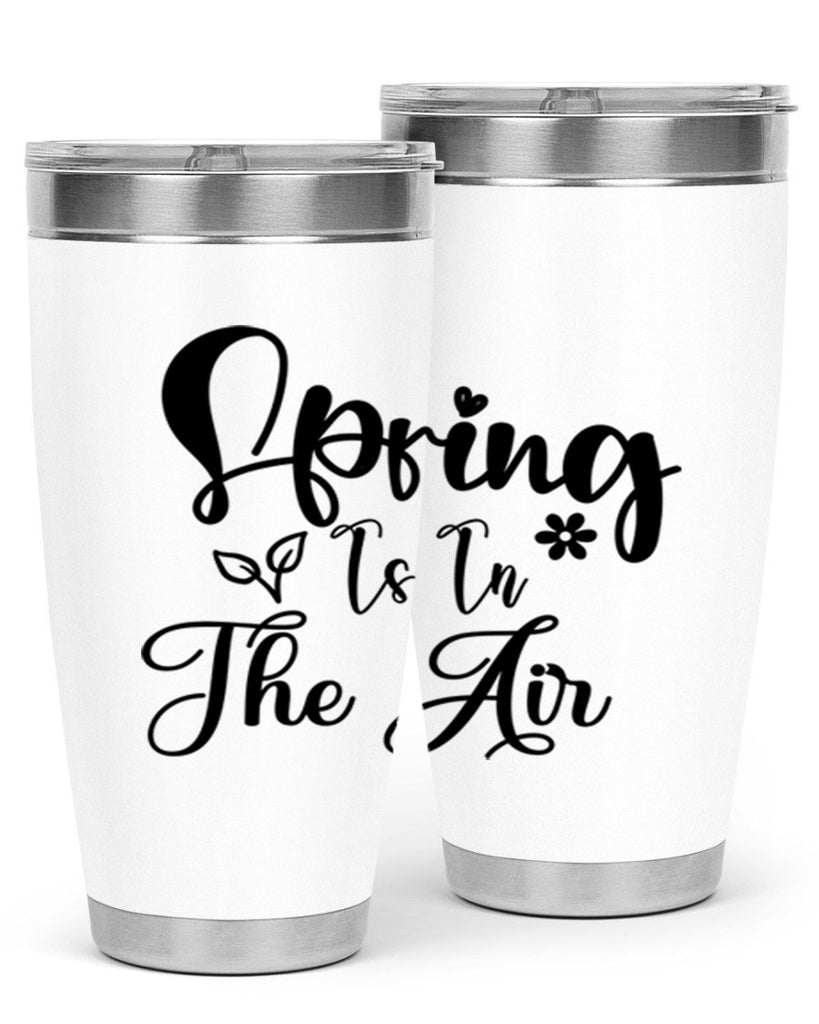 Spring Is In The Air 459#- spring- Tumbler