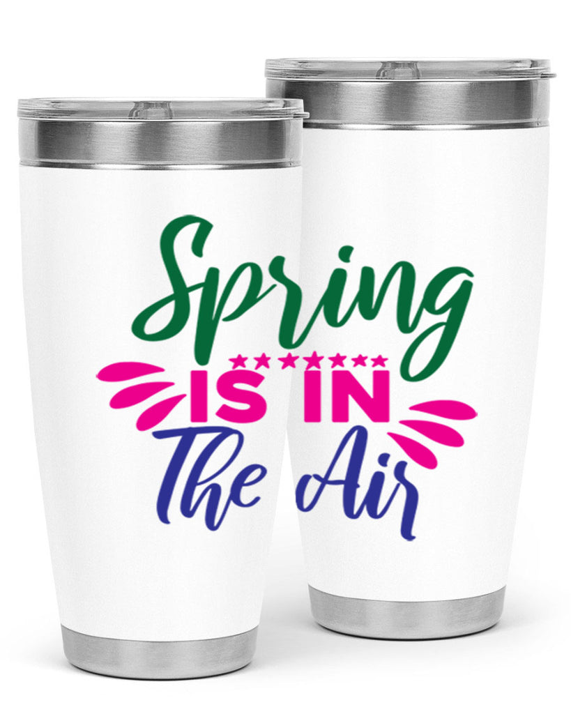 Spring Is In The Air 462#- spring- Tumbler